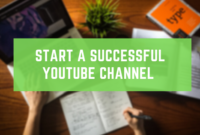 Start A Successful Youtube Channel
