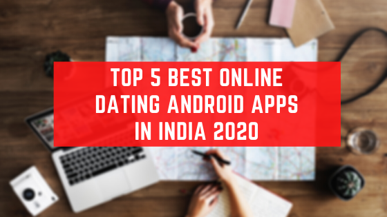 100 free mobile dating apps in india