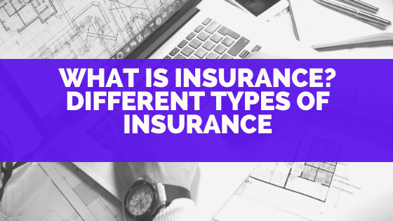 What Is Insurance
