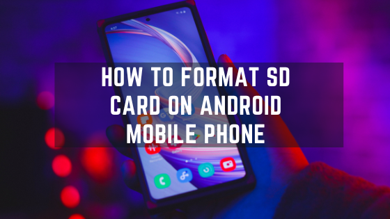 How to Format SD Card On Android Mobile Phone