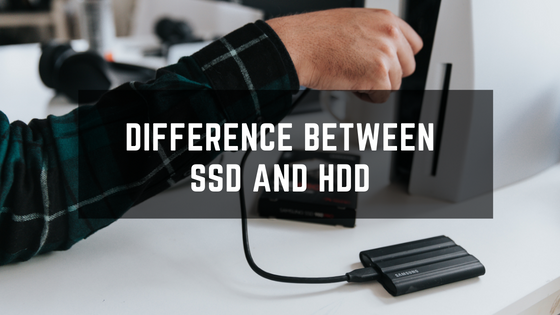 Difference Between SSD And HDD