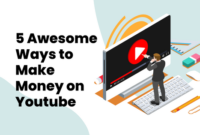 5 Awesome Ways to Make Money on Youtube