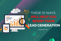 These 10 Ways Will Help You Boost Your Lead Generation