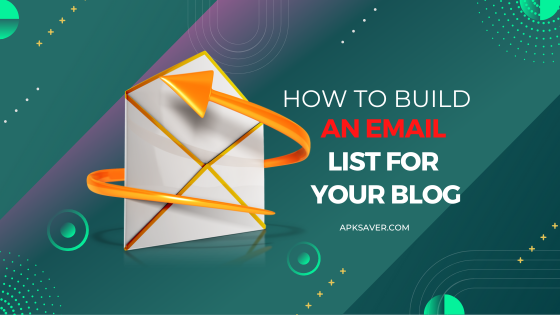 How to Build an Email List for Your Blog